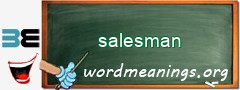 WordMeaning blackboard for salesman